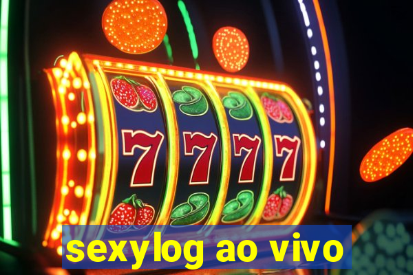 sexylog ao vivo